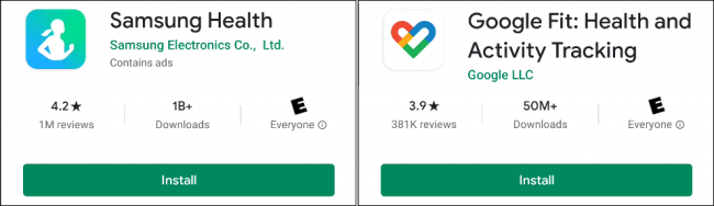 The "Samsung Health" and "Google Fit" apps in the Google Play store.